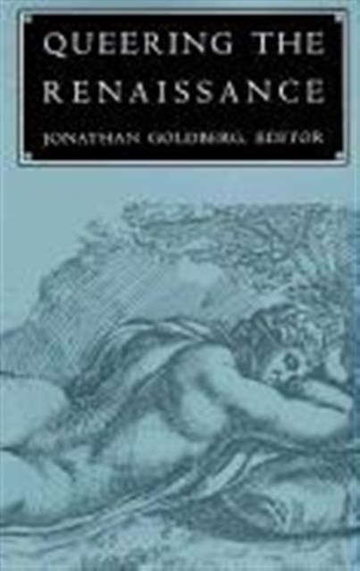 Queering the Renaissance, Paperback / softback Book