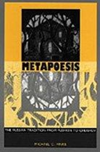 Metapoesis : The Russian Tradition from Pushkin to Chekhov, Hardback Book