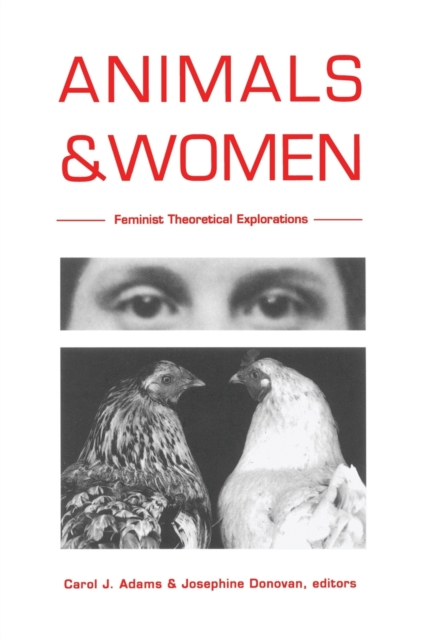 Animals and Women : Feminist Theoretical Explorations, Paperback / softback Book
