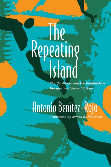 The Repeating Island : The Caribbean and the Postmodern Perspective, Paperback / softback Book
