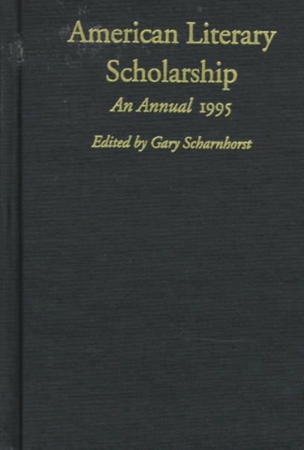 American Literary Scholarship, 1995, Hardback Book