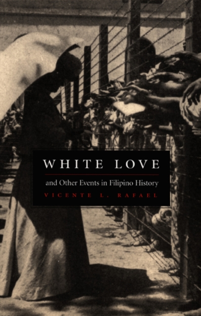White Love and Other Events in Filipino History, Hardback Book