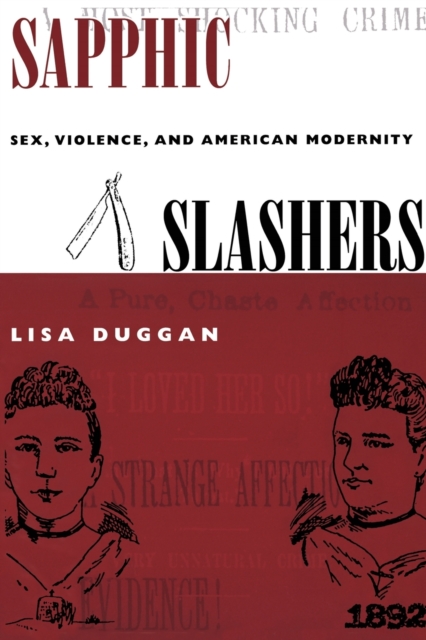 Sapphic Slashers : Sex, Violence, and American Modernity, Paperback / softback Book