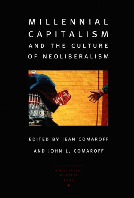 Millennial Capitalism and the Culture of Neoliberalism, Paperback / softback Book