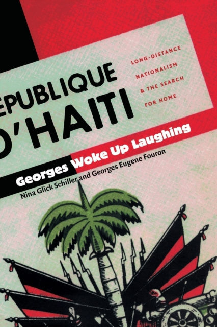 Georges Woke Up Laughing : Long-Distance Nationalism and the Search for Home, Paperback / softback Book