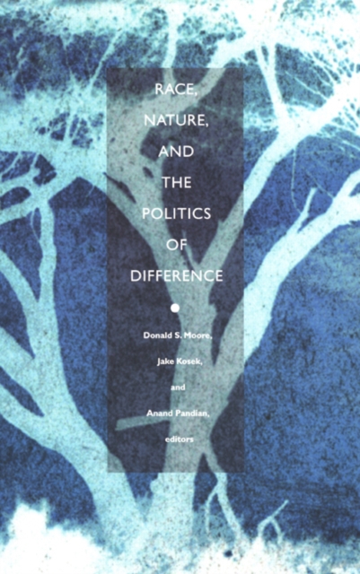 Race, Nature, and the Politics of Difference, Hardback Book