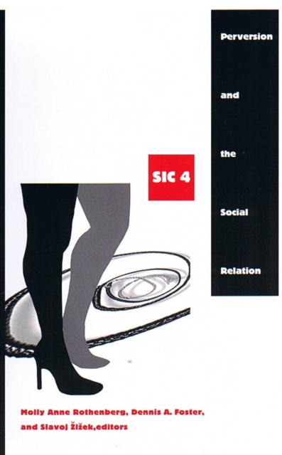 Perversion and the Social Relation : sic IV, Hardback Book