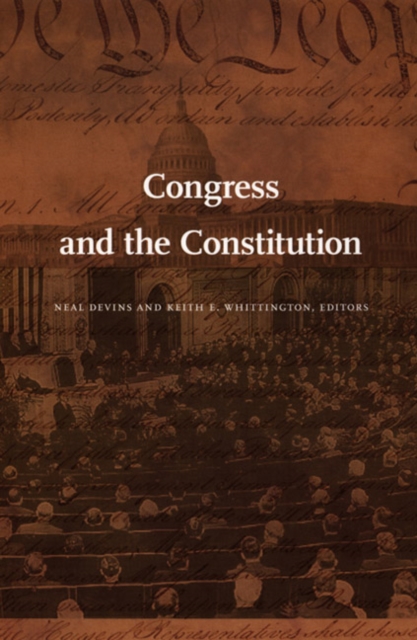 Congress and the Constitution, Hardback Book