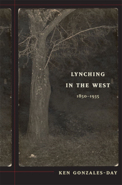 Lynching in the West : 1850-1935, Hardback Book