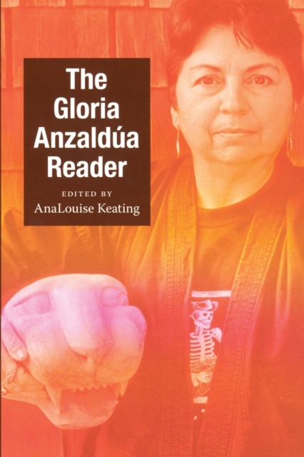The Gloria Anzaldua Reader, Paperback / softback Book