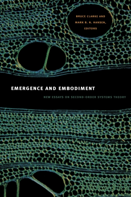 Emergence and Embodiment : New Essays on Second-Order Systems Theory, Paperback / softback Book