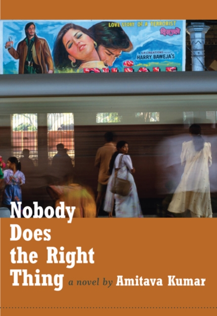 Nobody Does the Right Thing : A Novel, Hardback Book