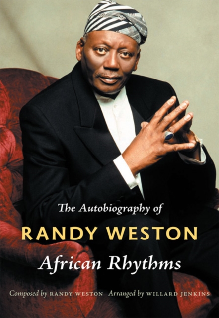 African Rhythms : The Autobiography of Randy Weston, Hardback Book