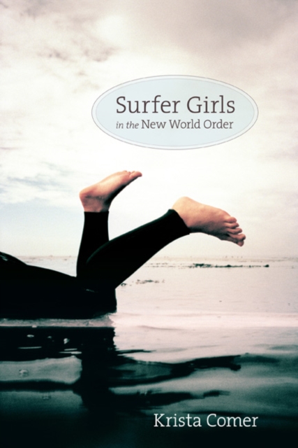 Surfer Girls in the New World Order, Hardback Book