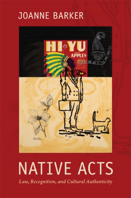 Native Acts : Law, Recognition, and Cultural Authenticity, Hardback Book