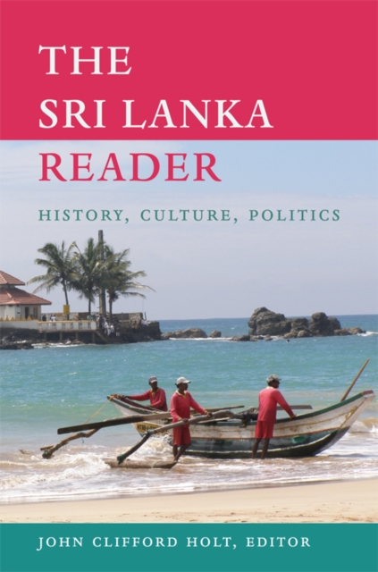 The Sri Lanka Reader : History, Culture, Politics, Hardback Book