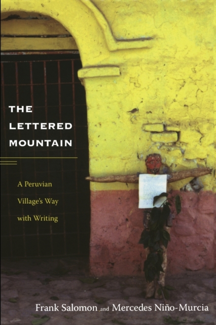 The Lettered Mountain : A Peruvian Village’s Way with Writing, Paperback / softback Book