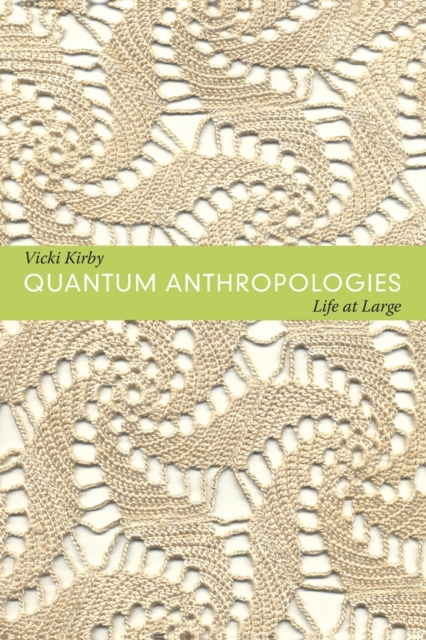 Quantum Anthropologies : Life at Large, Paperback / softback Book