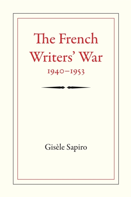 The French Writers' War, 1940-1953, Paperback / softback Book