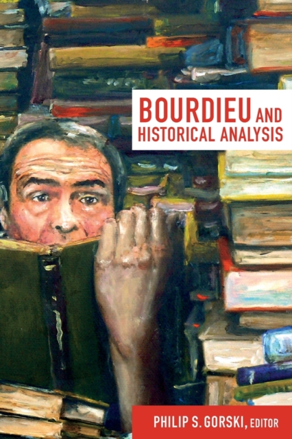 Bourdieu and Historical Analysis, Paperback / softback Book