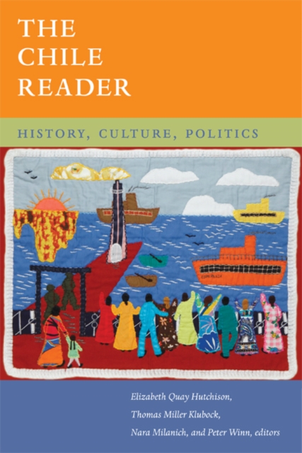 The Chile Reader : History, Culture, Politics, Paperback / softback Book