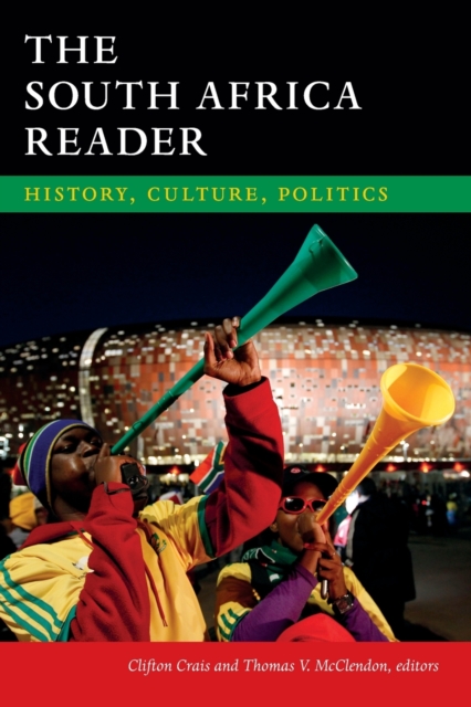 The South Africa Reader : History, Culture, Politics, Paperback / softback Book