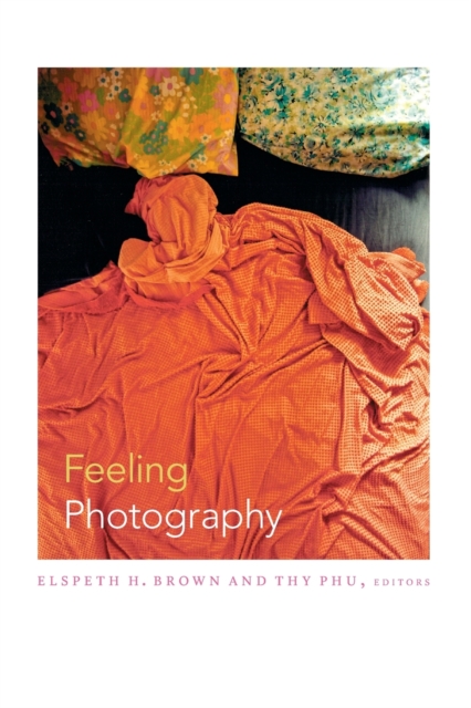 Feeling Photography, Paperback / softback Book