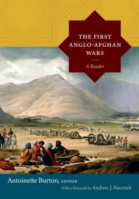 The First Anglo-Afghan Wars : A Reader, Paperback / softback Book