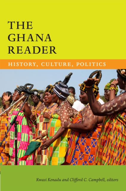 The Ghana Reader : History, Culture, Politics, Hardback Book