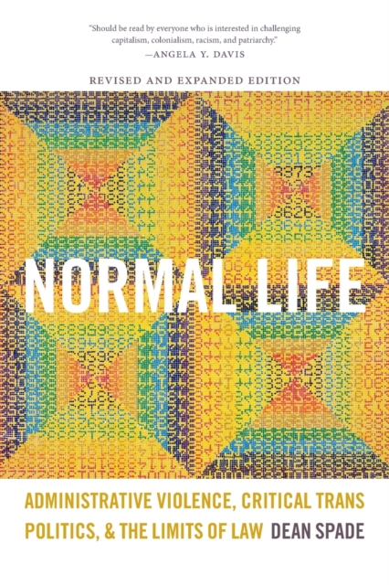 Normal Life : Administrative Violence, Critical Trans Politics, and the Limits of Law, Paperback / softback Book