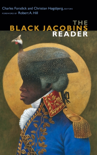 The Black Jacobins Reader, Hardback Book