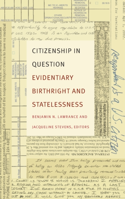 Citizenship in Question : Evidentiary Birthright and Statelessness, Hardback Book