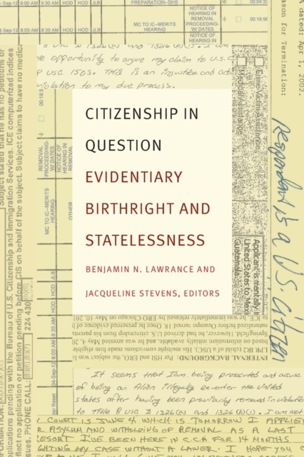 Citizenship in Question : Evidentiary Birthright and Statelessness, Paperback / softback Book