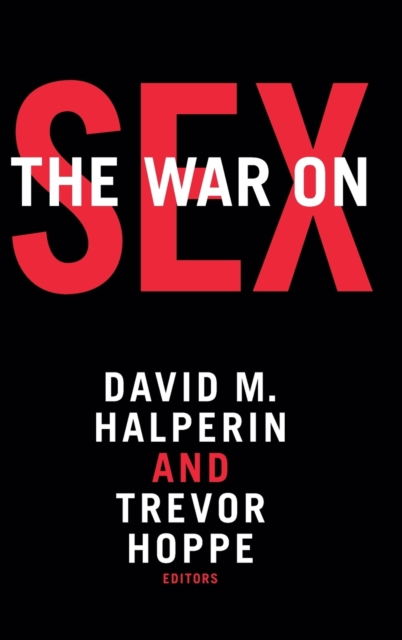 The War on Sex, Hardback Book