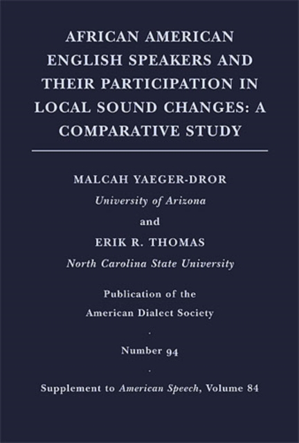 African American English Speakers and Their Participation in Local Sound Changes : A Comparative Study, Hardback Book