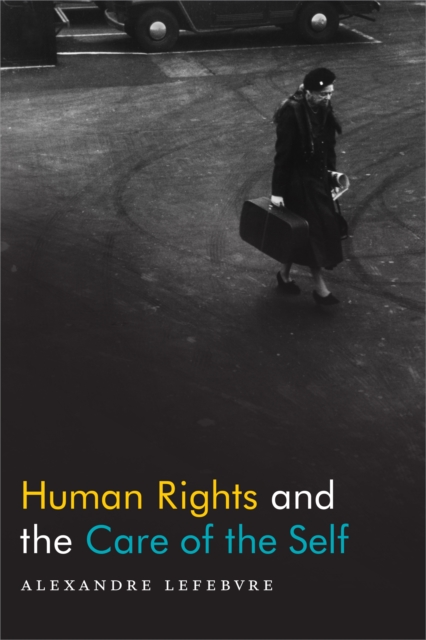 Human Rights and the Care of the Self, PDF eBook