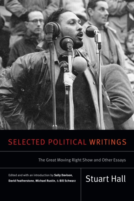 Selected Political Writings : The Great Moving Right Show and Other Essays, PDF eBook