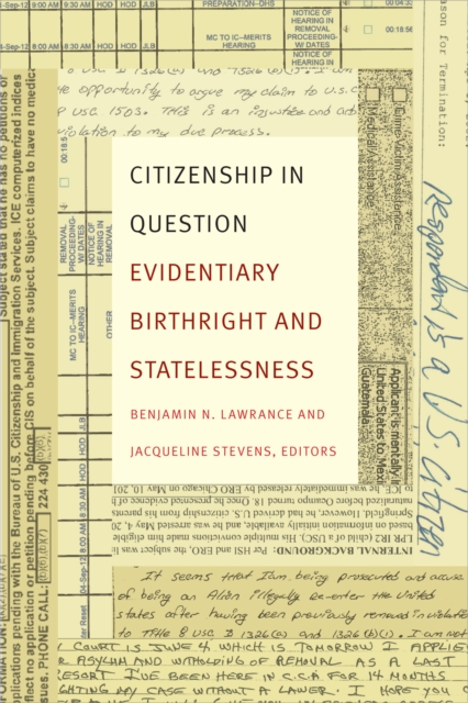 Citizenship in Question : Evidentiary Birthright and Statelessness, PDF eBook