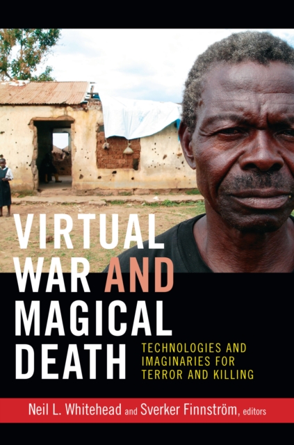 Virtual War and Magical Death : Technologies and Imaginaries for Terror and Killing, PDF eBook