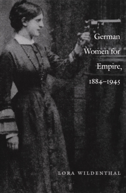German Women for Empire, 1884-1945, PDF eBook