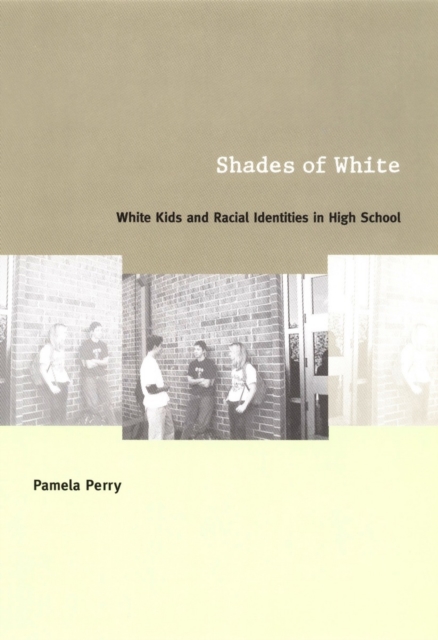 Shades of White : White Kids and Racial Identities in High School, PDF eBook
