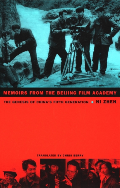 Memoirs from the Beijing Film Academy : The Genesis of China's Fifth Generation, PDF eBook
