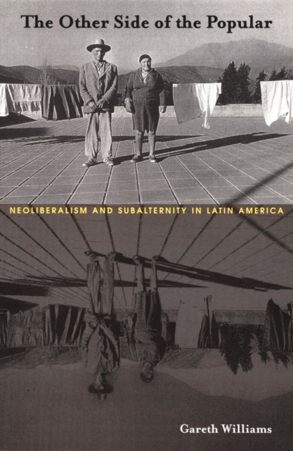 The Other Side of the Popular : Neoliberalism and Subalternity in Latin America, PDF eBook