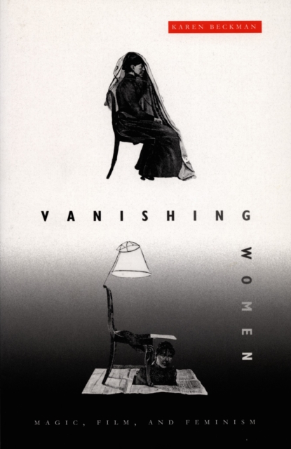 Vanishing Women : Magic, Film, and Feminism, PDF eBook