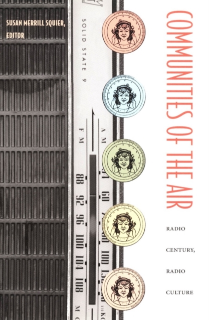 Communities of the Air : Radio Century, Radio Culture, PDF eBook