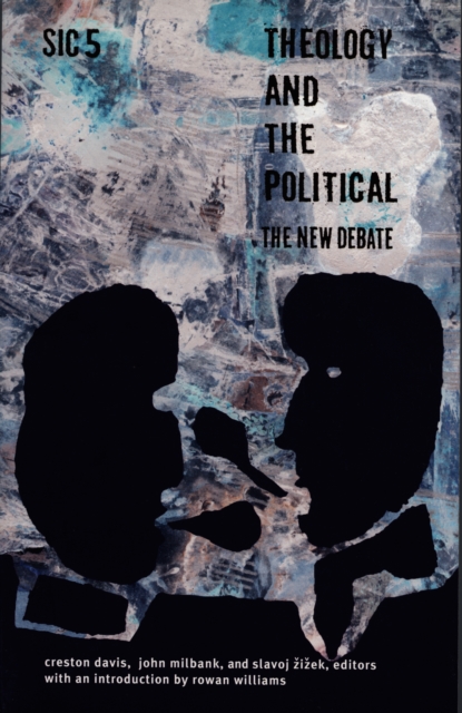 Theology and the Political : The New Debate, sic v, PDF eBook