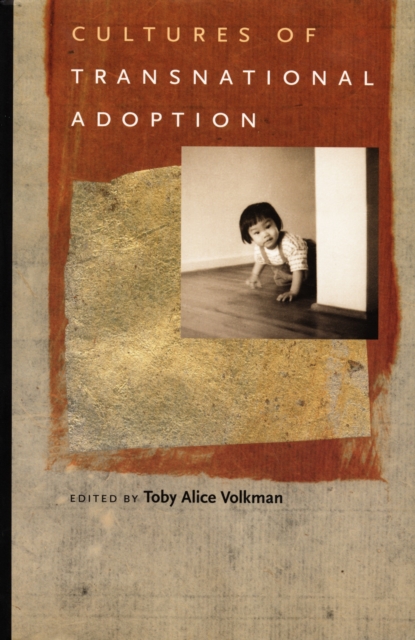 Cultures of Transnational Adoption, PDF eBook