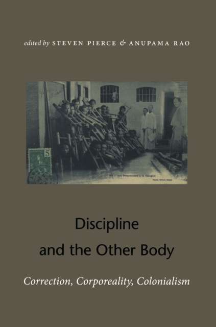 Discipline and the Other Body : Correction, Corporeality, Colonialism, PDF eBook