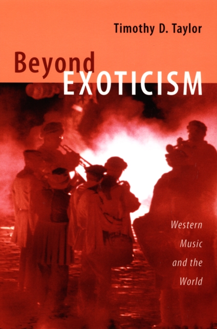 Beyond Exoticism : Western Music and the World, PDF eBook