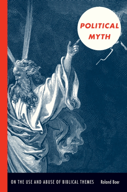Political Myth : On the Use and Abuse of Biblical Themes, PDF eBook